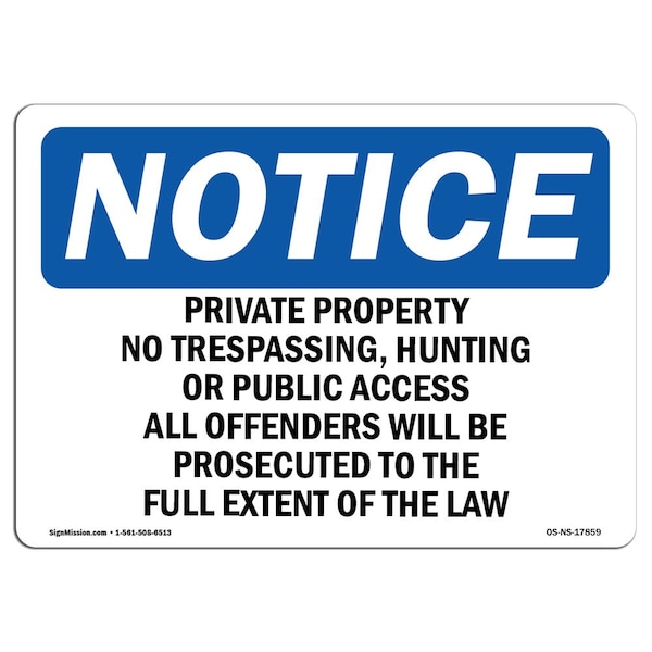 OSHA Sign, 18" H, 24" W, Rigid Plastic, Private Property No Trespassing Hunting Sign, Landscape